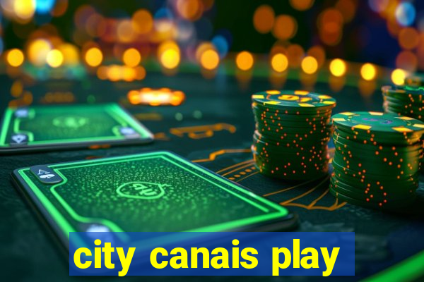 city canais play